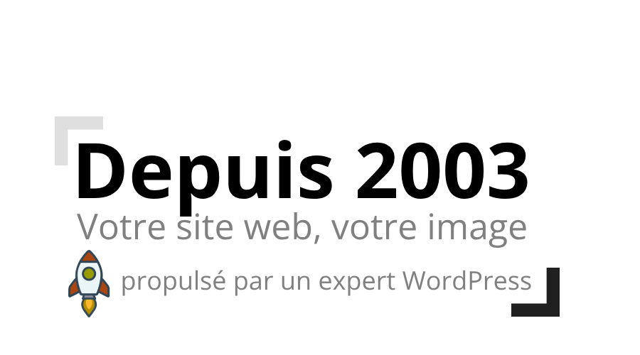 Depuis 2003, Votre site web, votre image – propulsé par un expert WordPress.